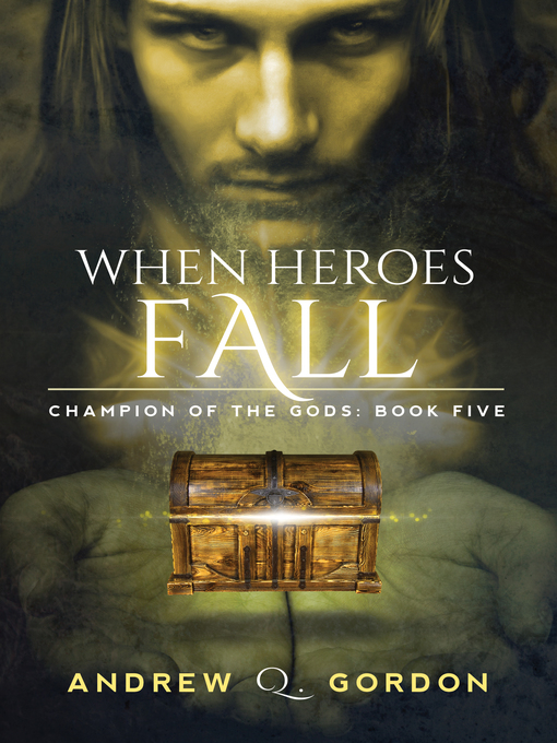 Title details for When Heroes Fall by Andrew Q. Gordon - Available